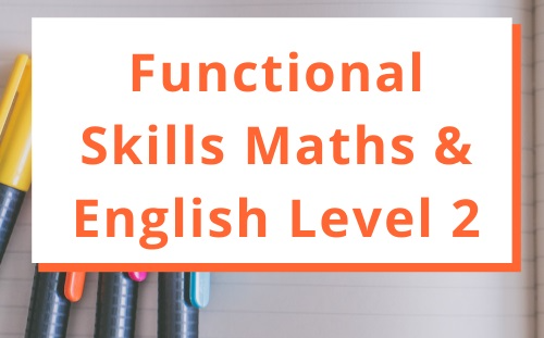 Functional Skills Level 2 Maths and English